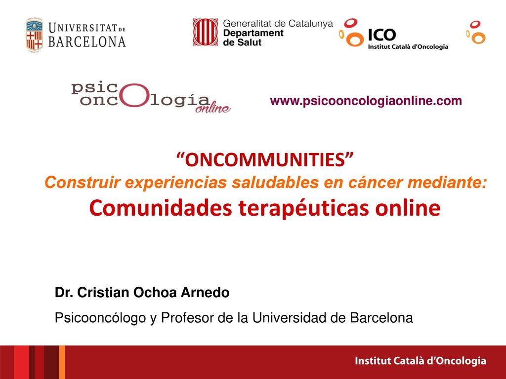 ONCOMMUNITIES Construir experiencias saludables en cáncer mediante: Comunidades terapéuticas online.