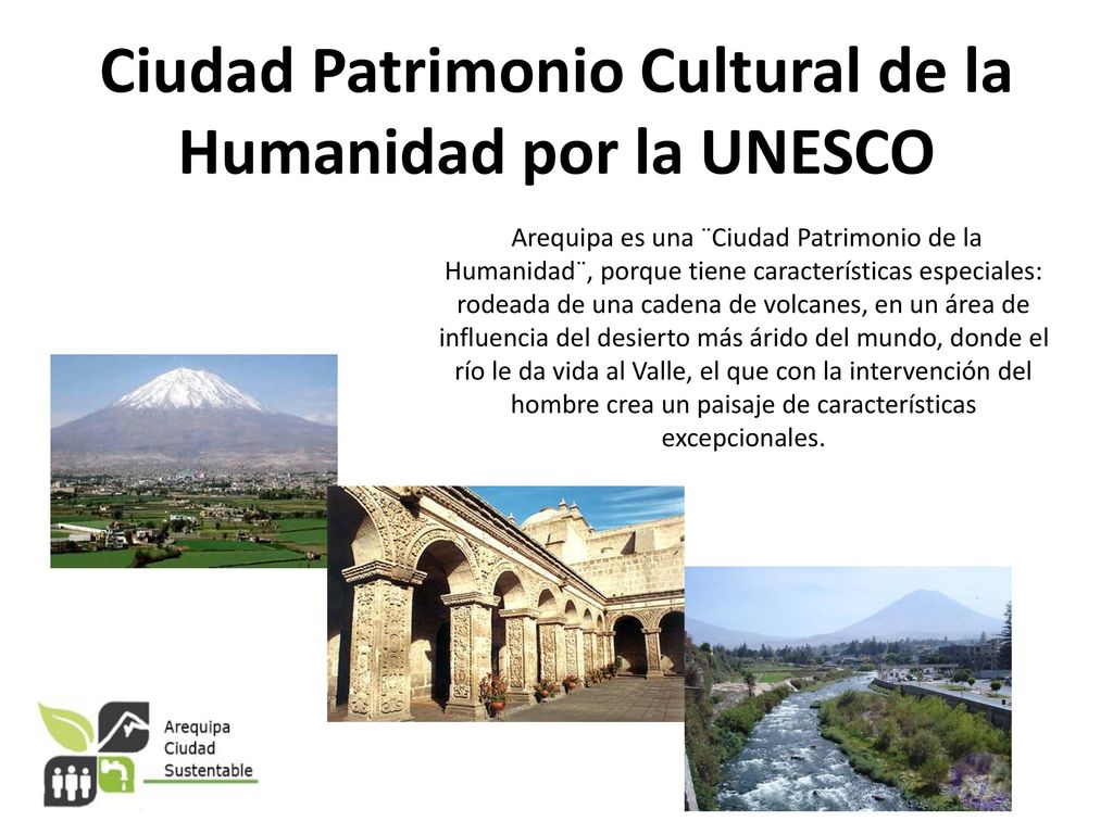 Ciudad Patrimonio Cultural de la Humanidad por la UNESCO