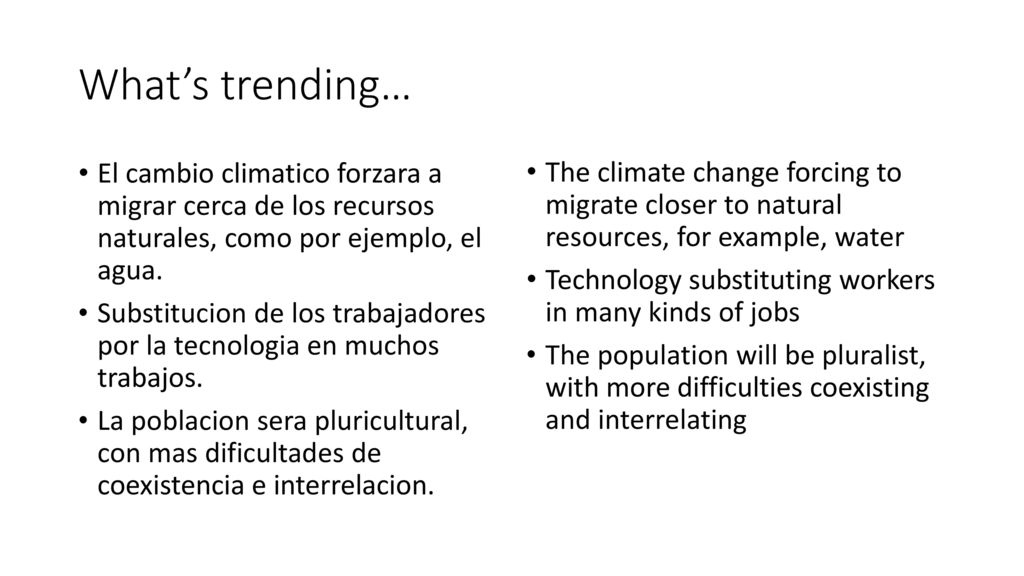 What’s trending… El cambio climatico forzara a migrar cerca de los recursos naturales, como por ejemplo, el agua.