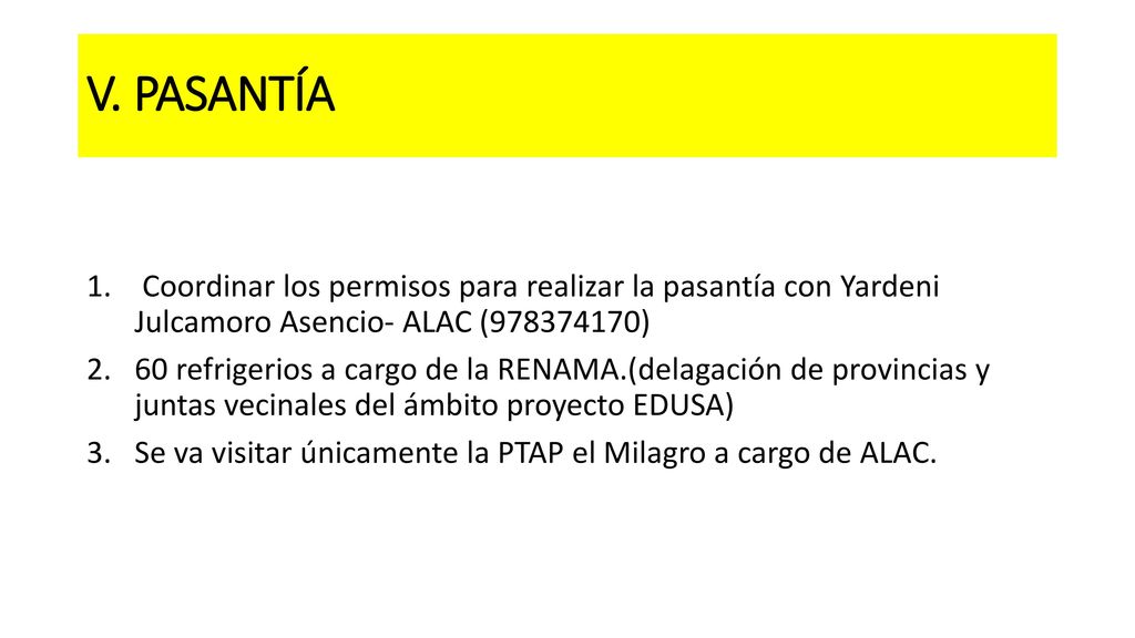 V. PASANTÍA Coordinar los permisos para realizar la pasantía con Yardeni Julcamoro Asencio- ALAC ( )