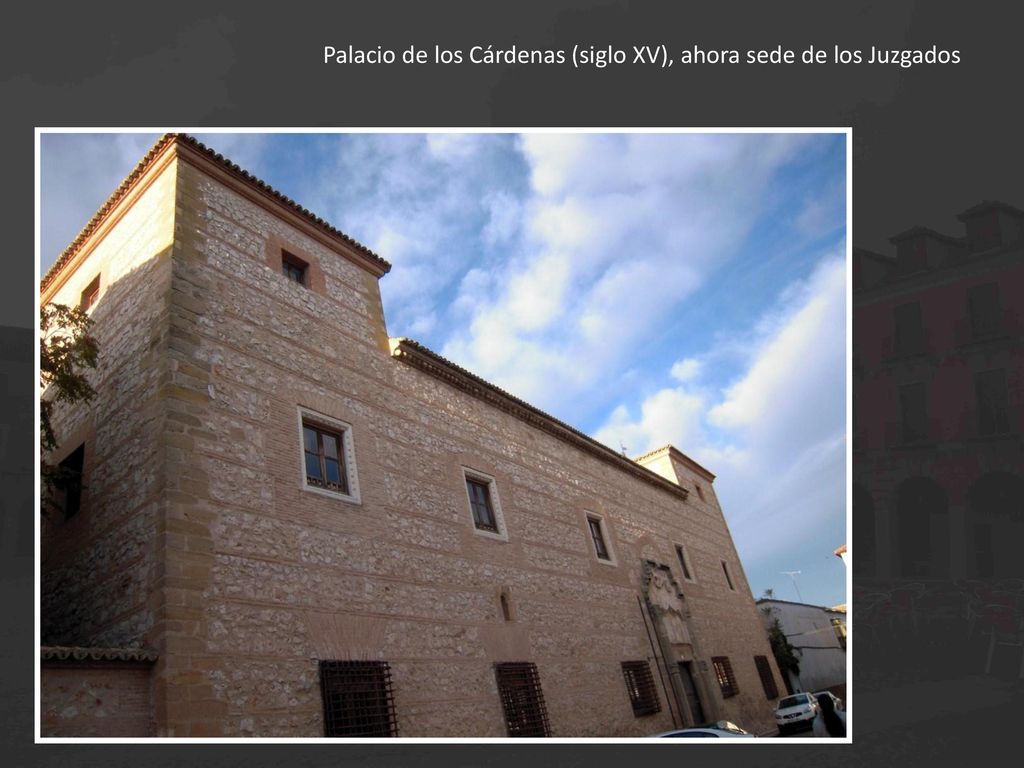 Palacio de los Cárdenas (siglo XV), ahora sede de los Juzgados