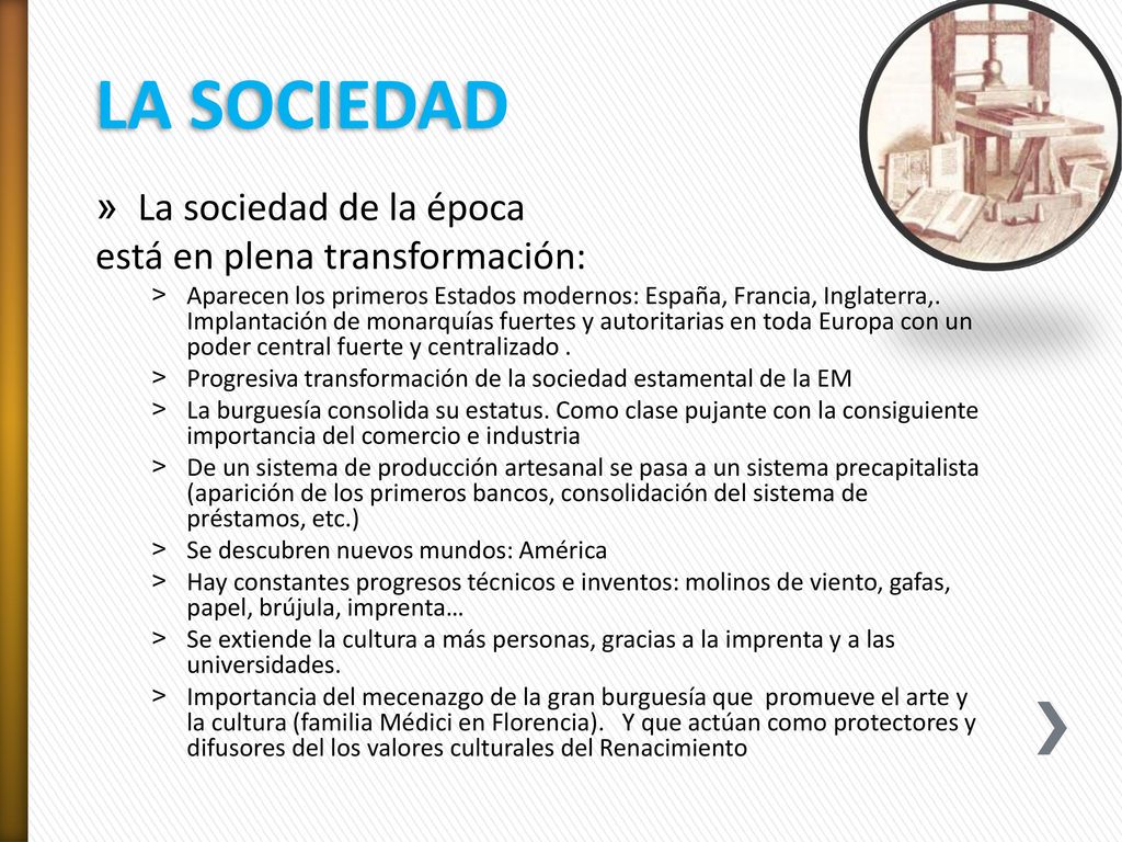 LA SOCIEDAD La sociedad de la época está en plena transformación: