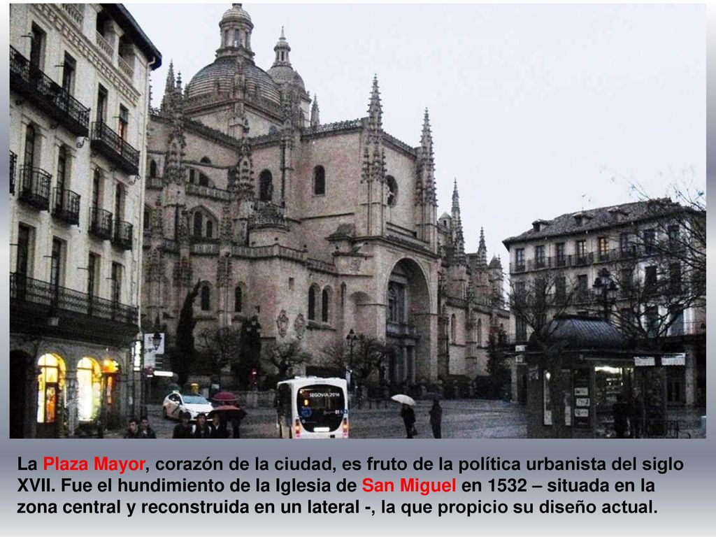 La Plaza Mayor, corazón de la ciudad, es fruto de la política urbanista del siglo XVII.