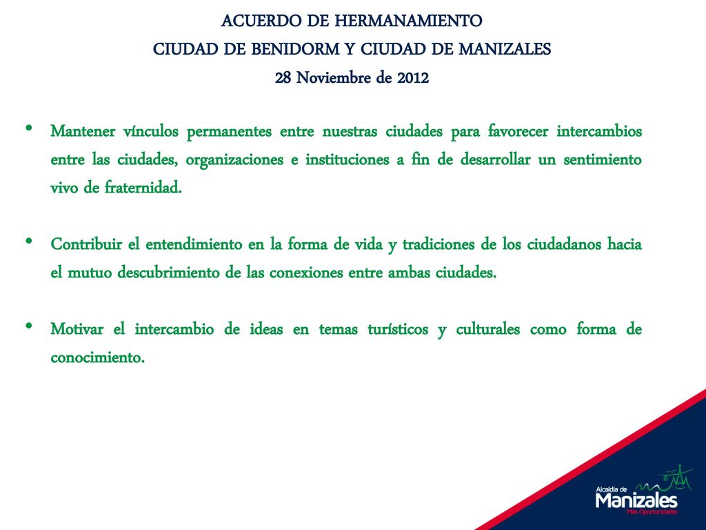 ACUERDO DE HERMANAMIENTO CIUDAD DE BENIDORM Y CIUDAD DE MANIZALES
