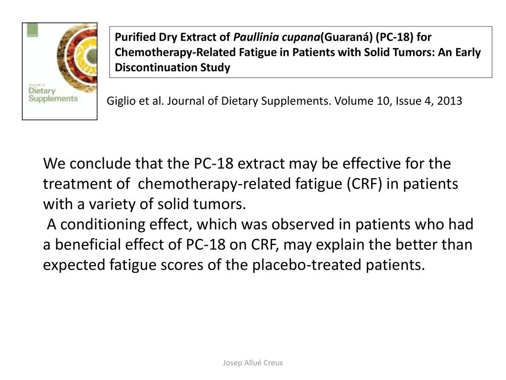 Purified Dry Extract of Paullinia cupana(Guaraná) (PC-18) for Chemotherapy-Related Fatigue in Patients with Solid Tumors: An Early Discontinuation Study