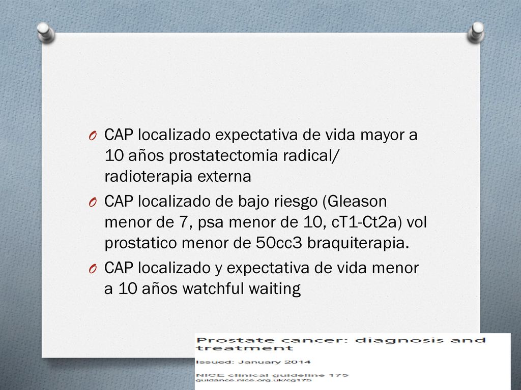 CAP localizado expectativa de vida mayor a 10 años prostatectomia radical/ radioterapia externa