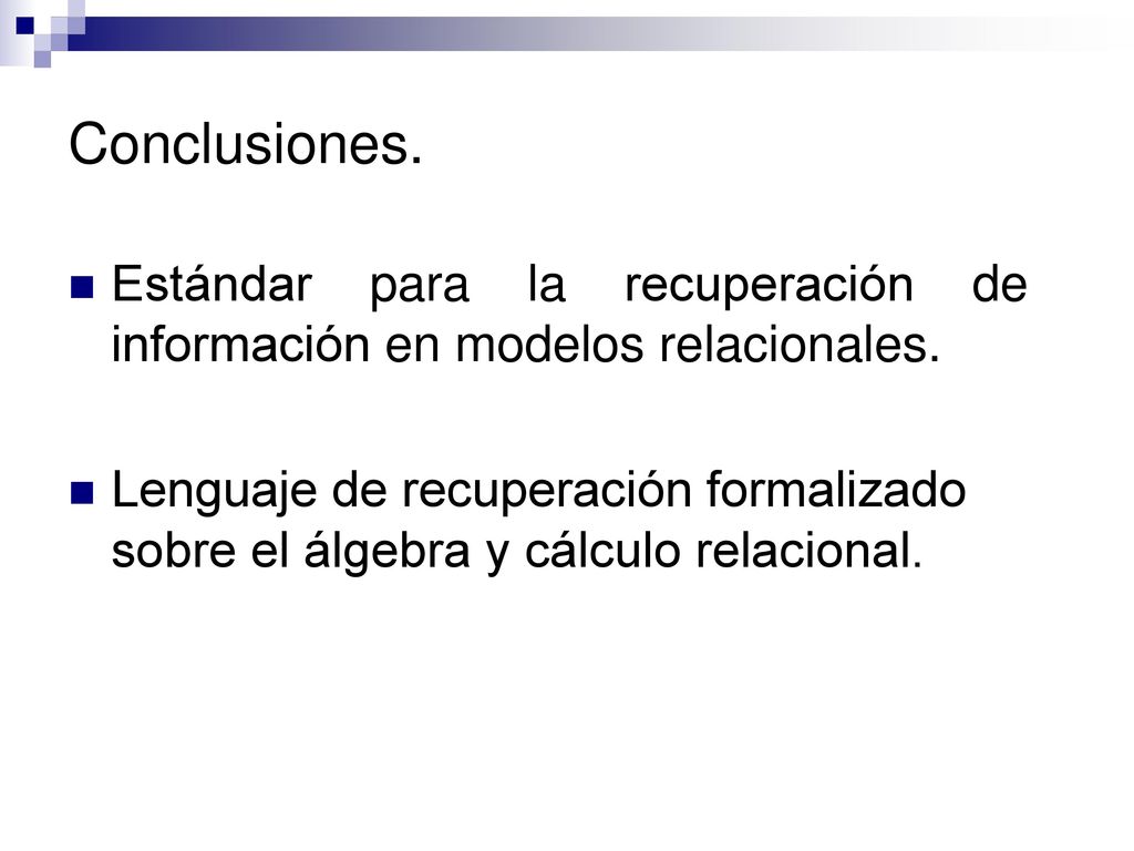 Conclusiones. Estándar para la recuperación de información en modelos relacionales.