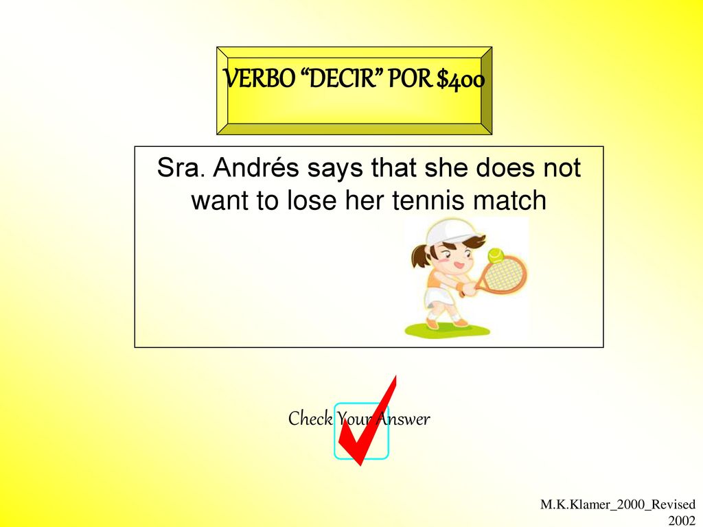 Sra. Andrés says that she does not want to lose her tennis match