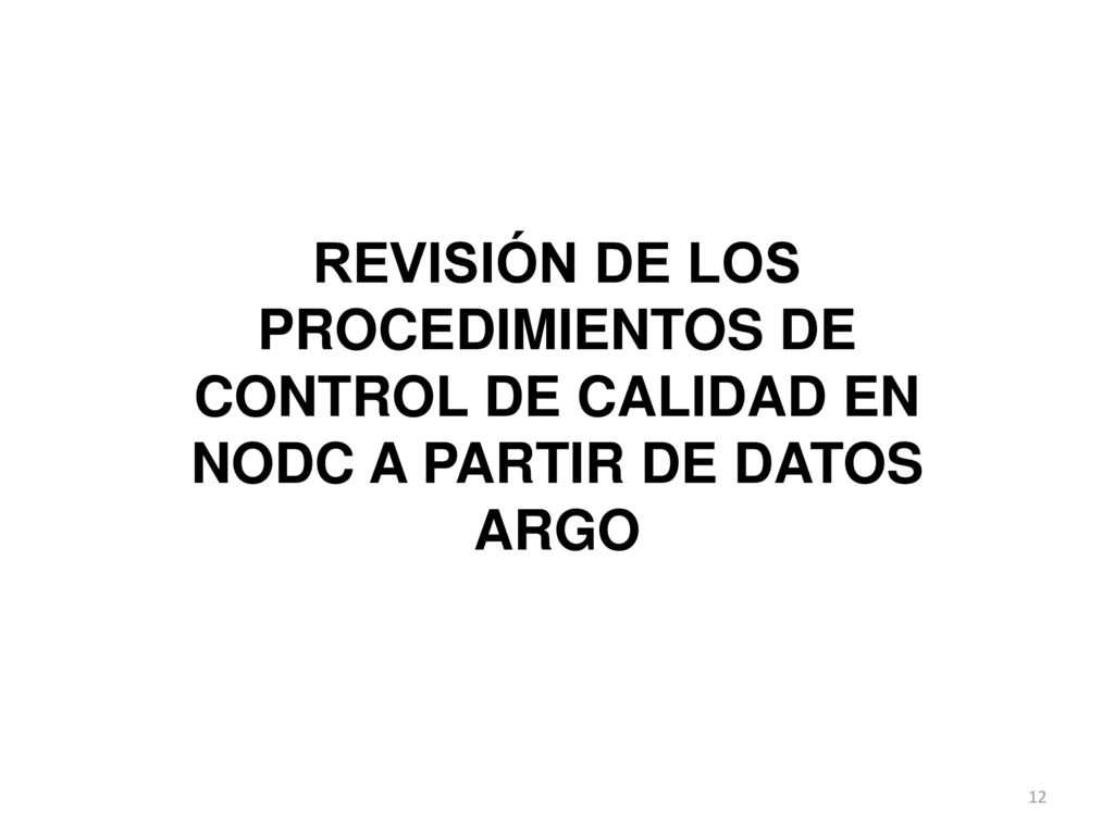REVISIÓN DE LOS PROCEDIMIENTOS DE CONTROL DE CALIDAD EN NODC A PARTIR DE DATOS ARGO