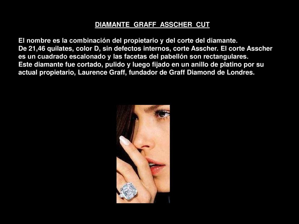 DIAMANTE GRAFF ASSCHER CUT El nombre es la combinación del propietario y del corte del diamante.