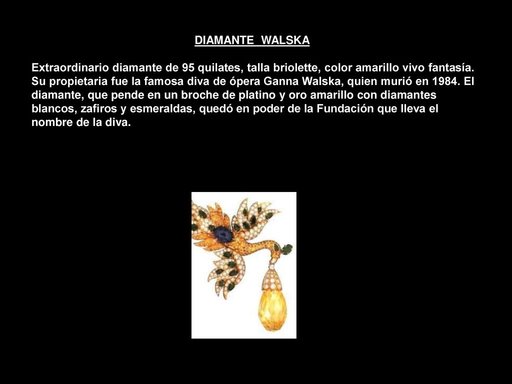 DIAMANTE WALSKA Extraordinario diamante de 95 quilates, talla briolette, color amarillo vivo fantasía.