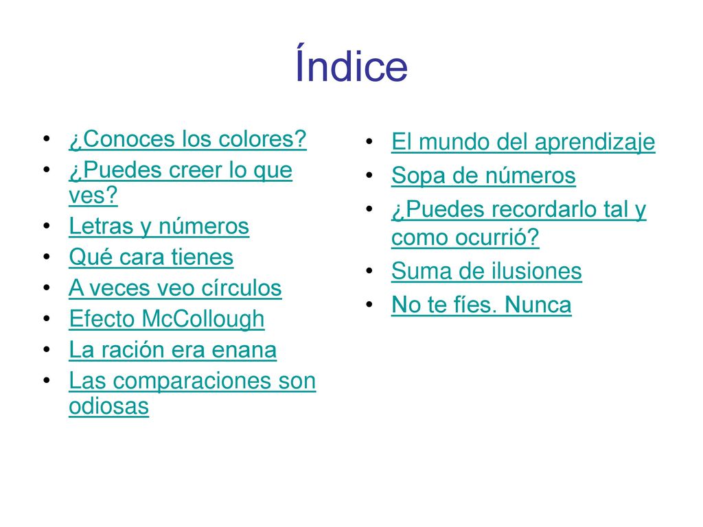 Índice ¿Conoces los colores ¿Puedes creer lo que ves