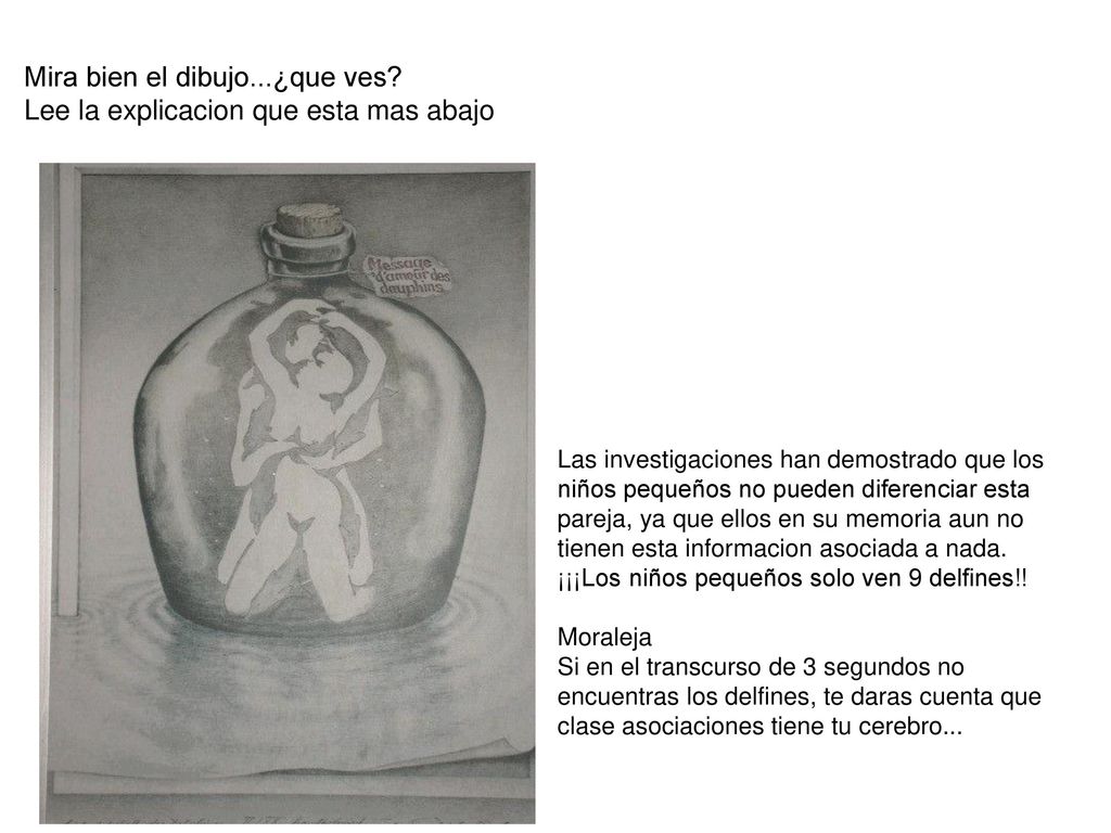 Mira bien el dibujo...¿que ves Lee la explicacion que esta mas abajo