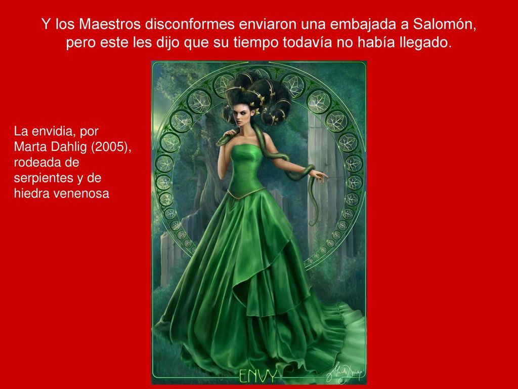 Y los Maestros disconformes enviaron una embajada a Salomón, pero este les dijo que su tiempo todavía no había llegado.