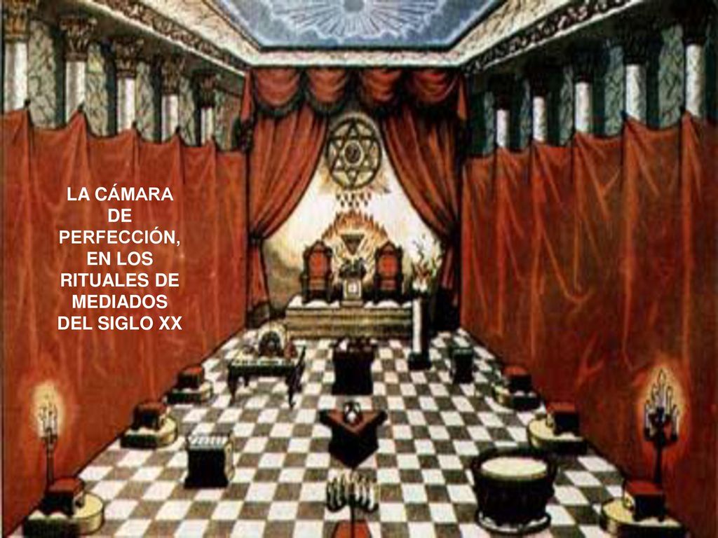 LA CÁMARA DE PERFECCIÓN, EN LOS RITUALES DE MEDIADOS DEL SIGLO XX