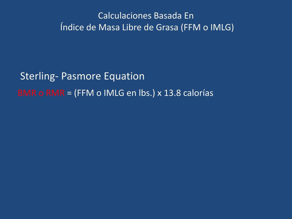 Calculaciones Basada En Índice de Masa Libre de Grasa (FFM o IMLG)