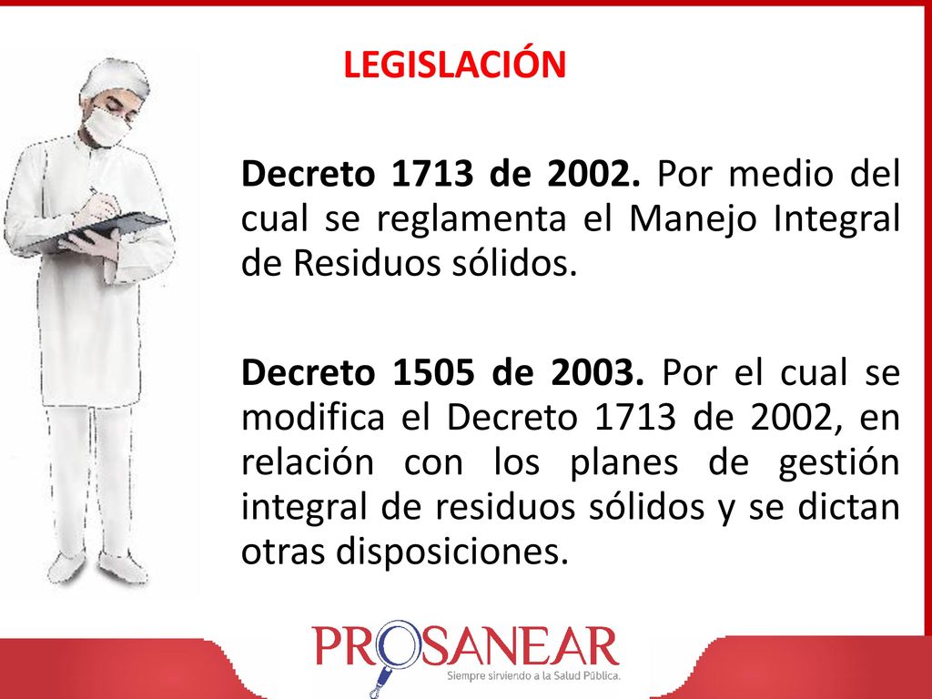 LEGISLACIÓN Decreto 1713 de Por medio del cual se reglamenta el Manejo Integral de Residuos sólidos.