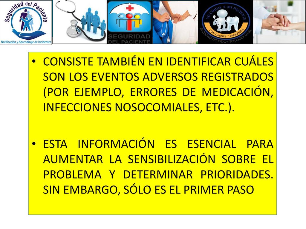 CONSISTE TAMBIÉN EN IDENTIFICAR CUÁLES SON LOS EVENTOS ADVERSOS REGISTRADOS (POR EJEMPLO, ERRORES DE MEDICACIÓN, INFECCIONES NOSOCOMIALES, ETC.).