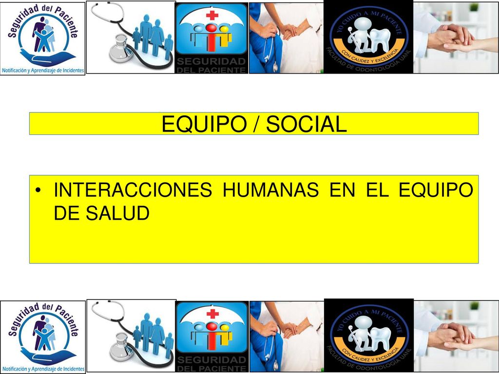 EQUIPO / SOCIAL INTERACCIONES HUMANAS EN EL EQUIPO DE SALUD