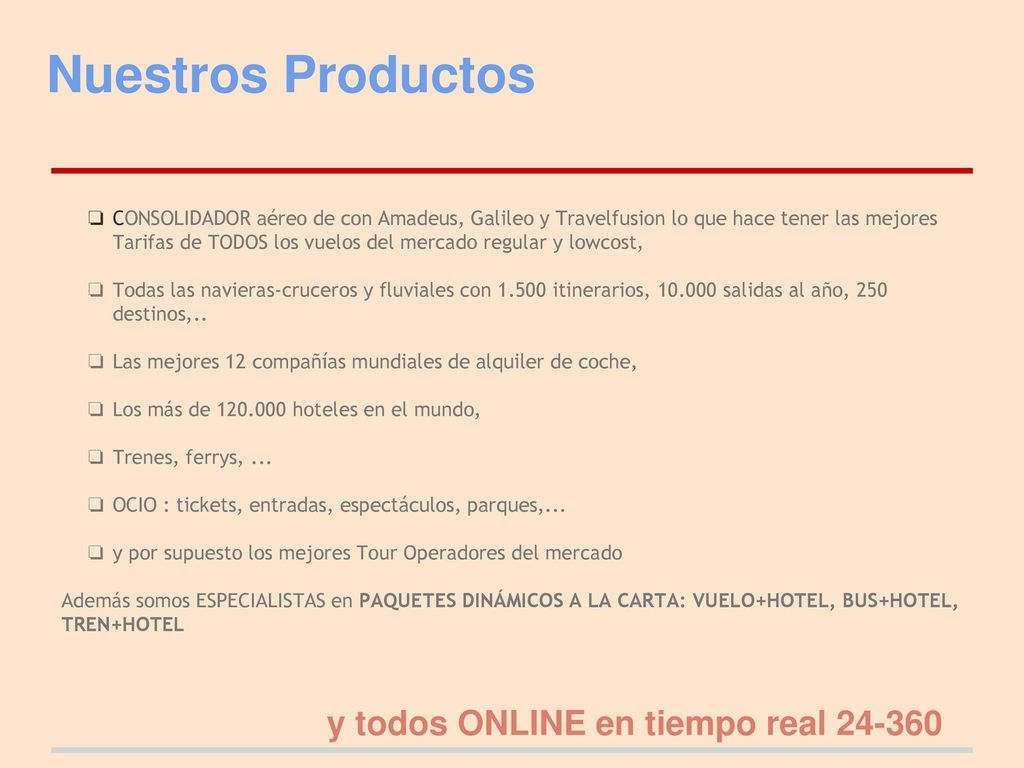 Nuestros Productos y todos ONLINE en tiempo real