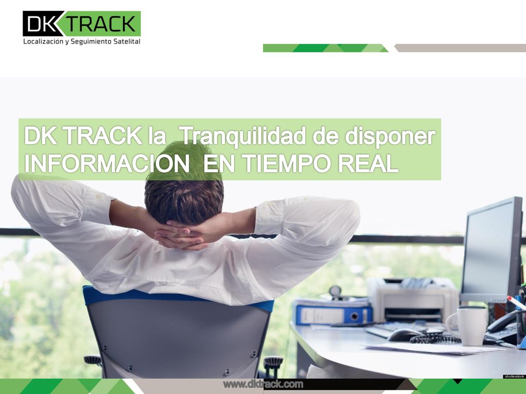 DK TRACK la Tranquilidad de disponer INFORMACION EN TIEMPO REAL