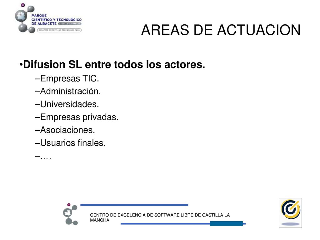 AREAS DE ACTUACION Difusion SL entre todos los actores. Empresas TIC.