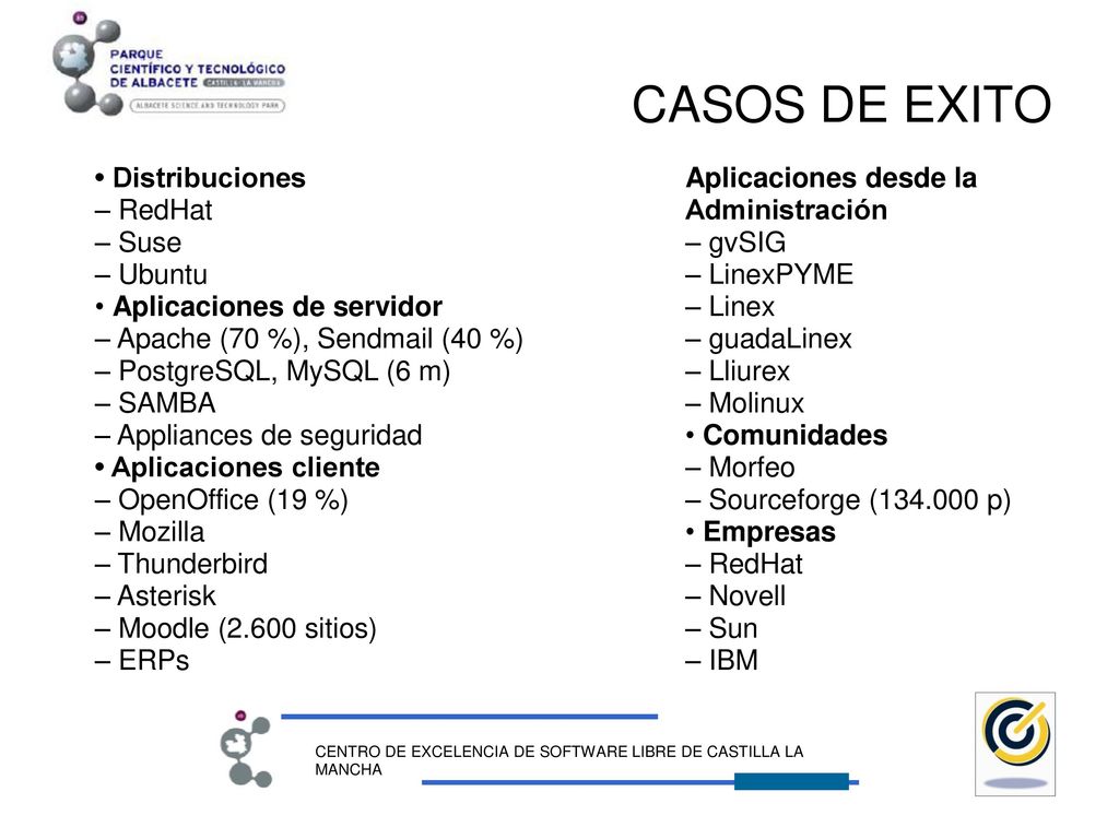 CASOS DE EXITO • Distribuciones – RedHat – Suse – Ubuntu