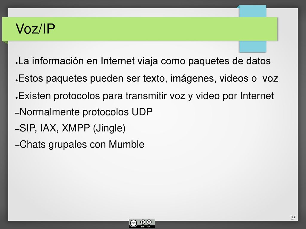 Voz/IP La información en Internet viaja como paquetes de datos