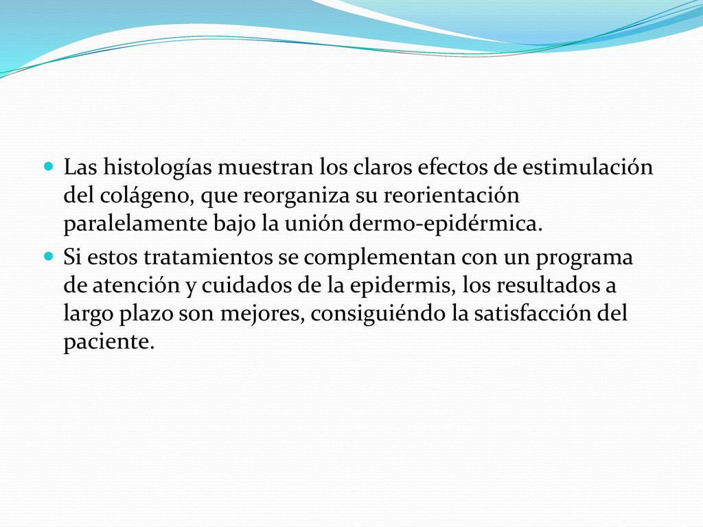 Las histologías muestran los claros efectos de estimulación del colágeno, que reorganiza su reorientación paralelamente bajo la unión dermo-epidérmica.