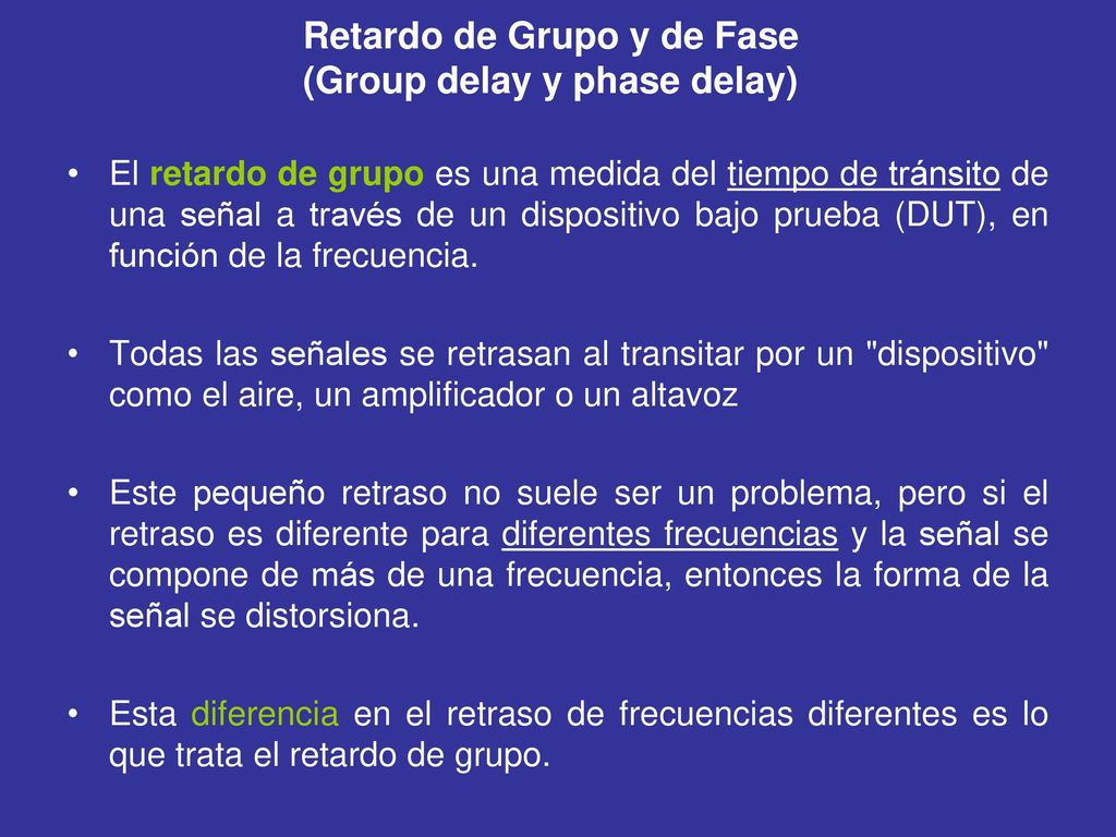 Retardo de Grupo y de Fase (Group delay y phase delay)