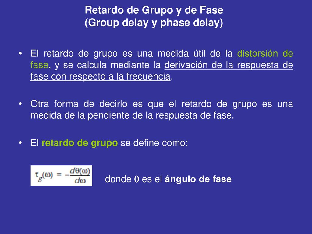 Retardo de Grupo y de Fase (Group delay y phase delay)