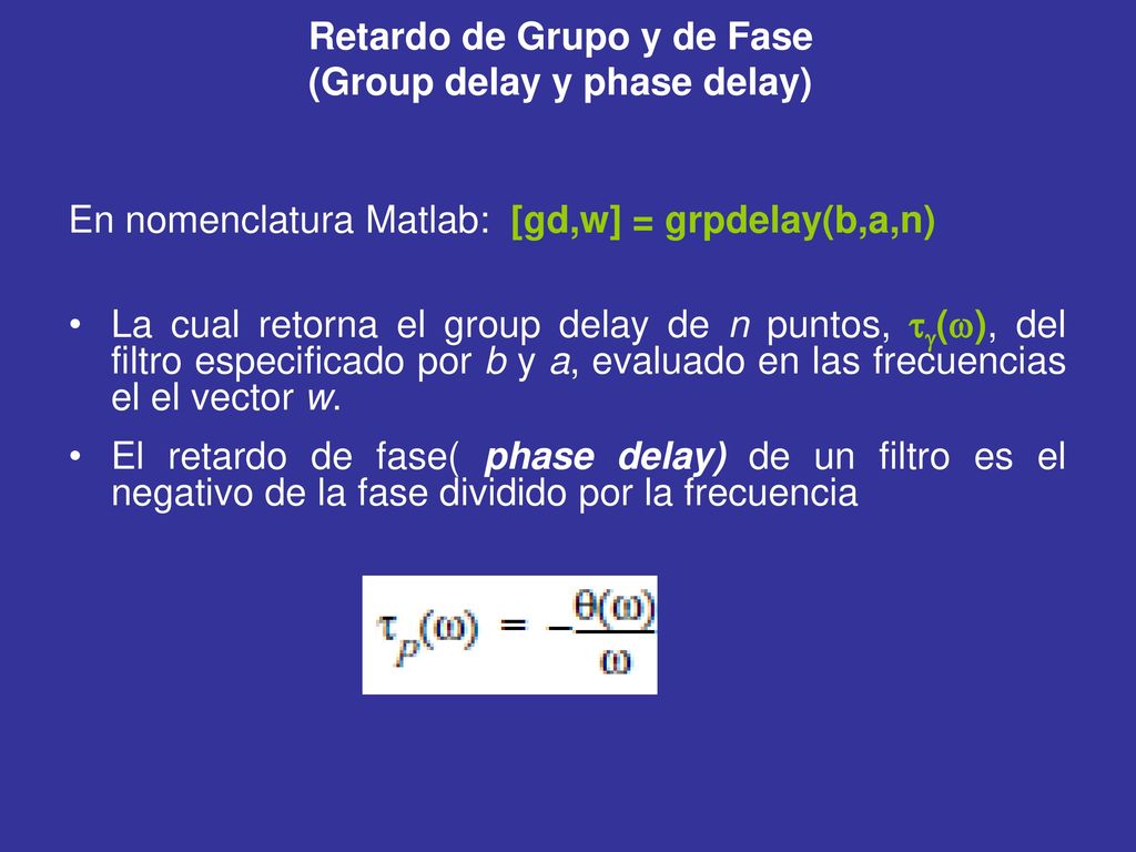 Retardo de Grupo y de Fase (Group delay y phase delay)