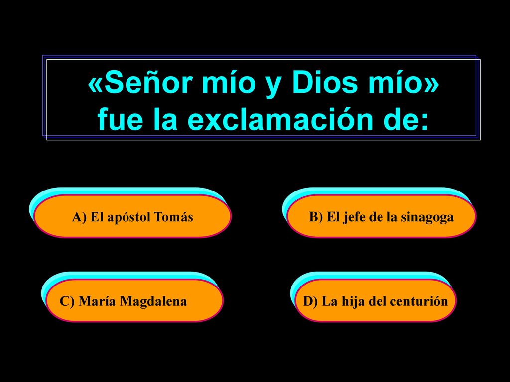 «Señor mío y Dios mío» fue la exclamación de: