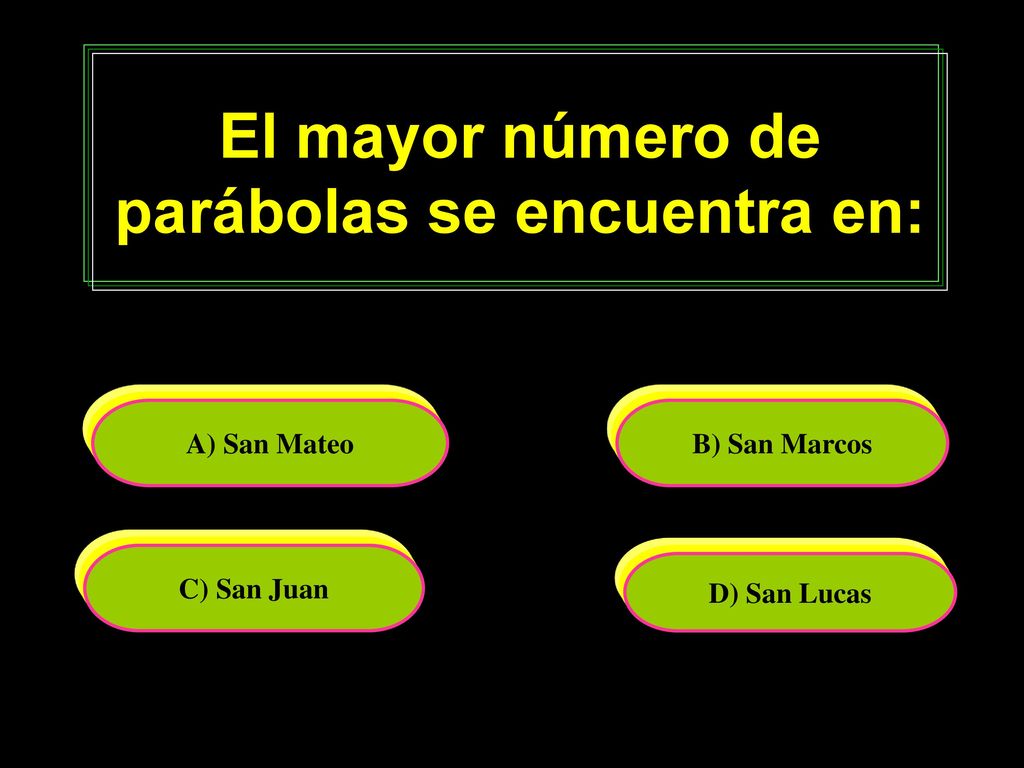 El mayor número de parábolas se encuentra en: