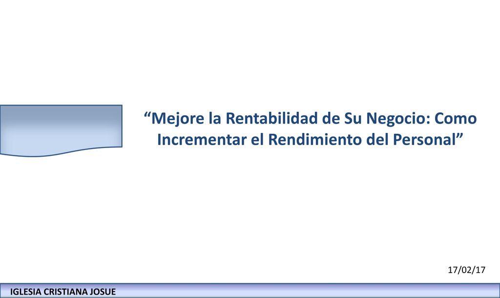 Mejore la Rentabilidad de Su Negocio: Como Incrementar el Rendimiento del Personal