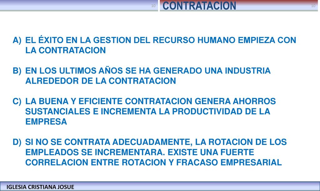 CONTRATACION EL ÉXITO EN LA GESTION DEL RECURSO HUMANO EMPIEZA CON LA CONTRATACION.