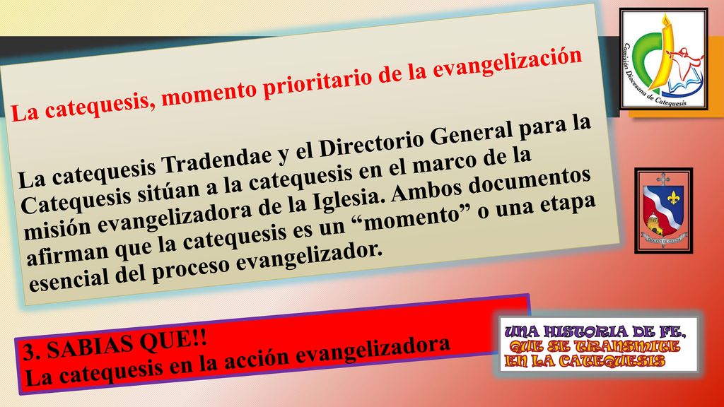 3. SABIAS QUE!! La catequesis en la acción evangelizadora
