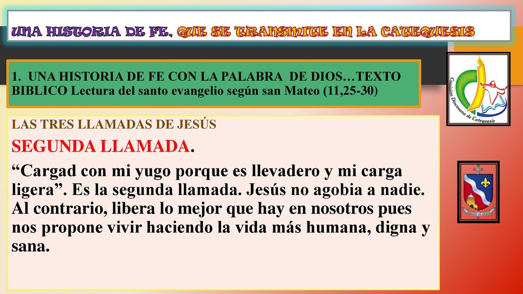 UNA HISTORIA DE FE, QUE SE TRANSMITE EN LA CATEQUESIS