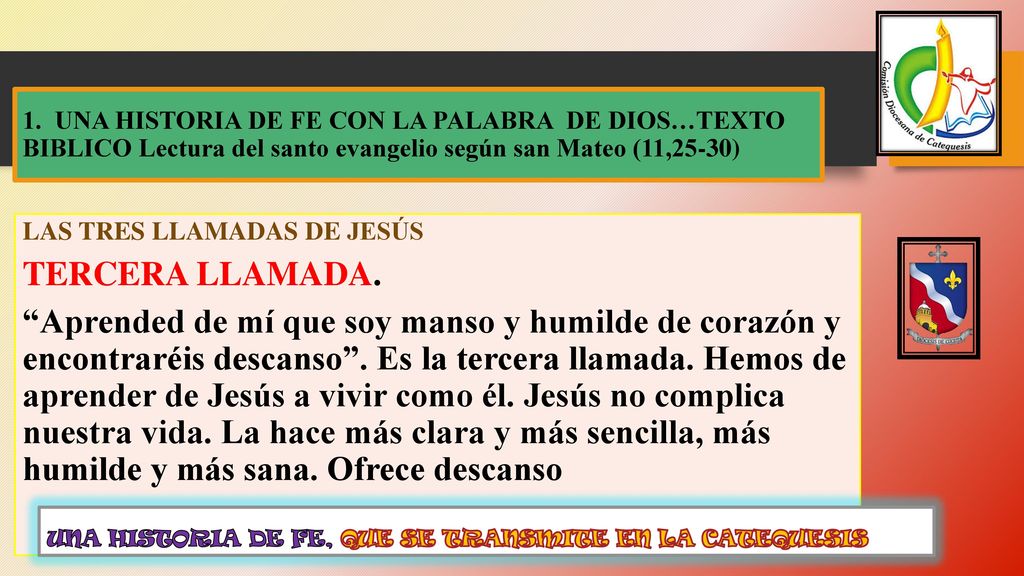 1. UNA HISTORIA DE FE CON LA PALABRA DE DIOS…TEXTO BIBLICO Lectura del santo evangelio según san Mateo (11,25-30)