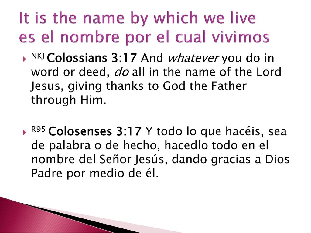 It is the name by which we live es el nombre por el cual vivimos