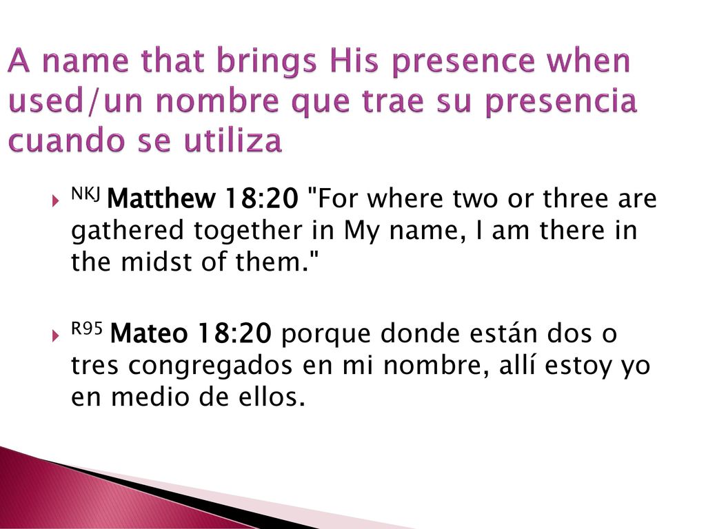 A name that brings His presence when used/un nombre que trae su presencia cuando se utiliza