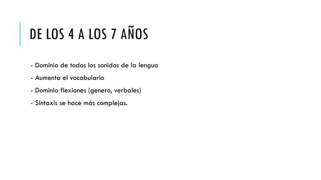 De los 4 a los 7 años - Dominio de todos los sonidos de la lengua