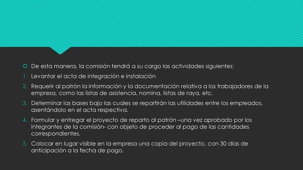 De esta manera, la comisión tendrá a su cargo las actividades siguientes: