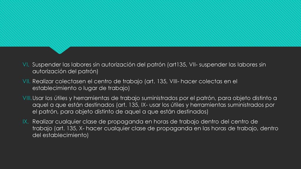 Suspender las labores sin autorización del patrón (art135, VII- suspender las labores sin autorización del patrón)