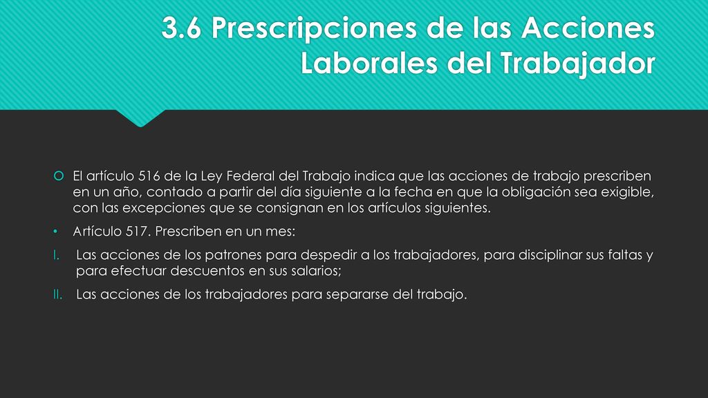 3.6 Prescripciones de las Acciones Laborales del Trabajador