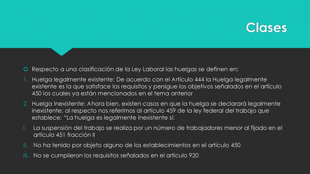 Clases Respecto a una clasificación de la Ley Laboral las huelgas se definen en: