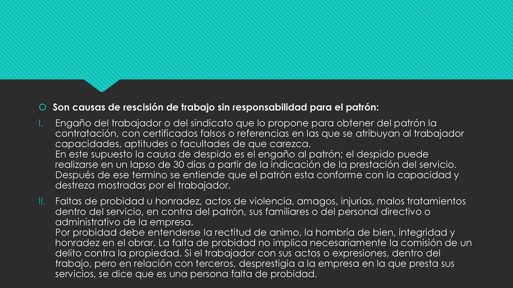 Son causas de rescisión de trabajo sin responsabilidad para el patrón: