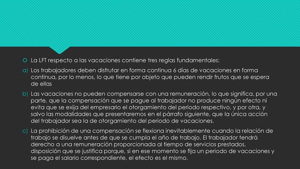 La LFT respecto a las vacaciones contiene tres reglas fundamentales: