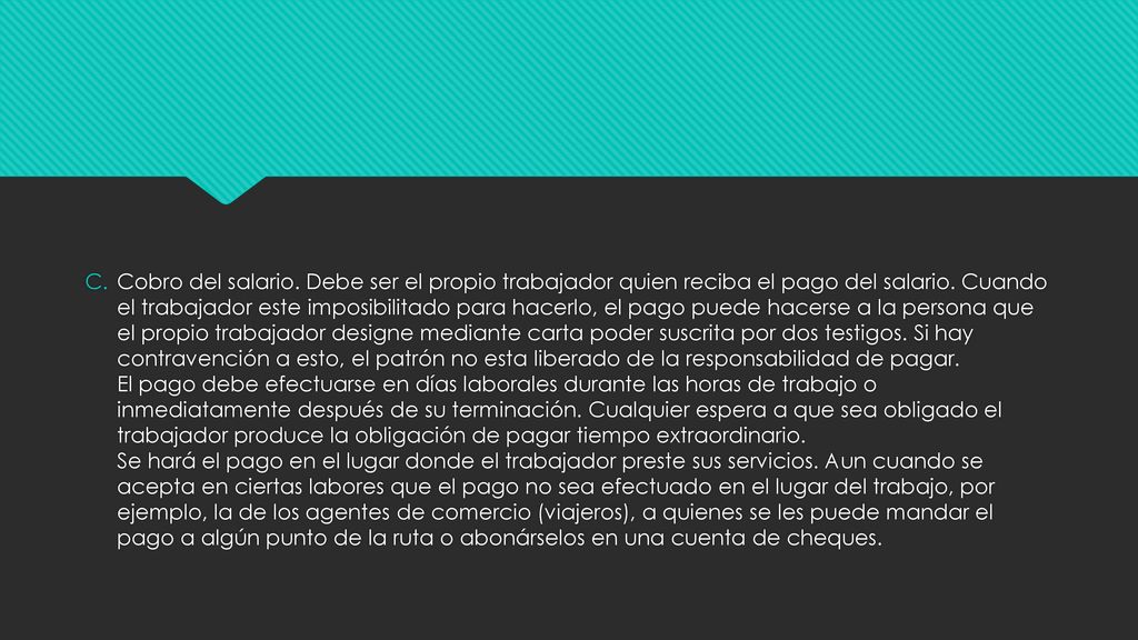 Cobro del salario. Debe ser el propio trabajador quien reciba el pago del salario.