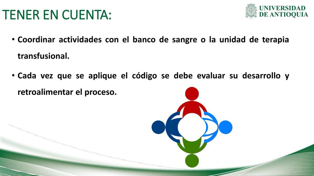 TENER EN CUENTA: Coordinar actividades con el banco de sangre o la unidad de terapia transfusional.